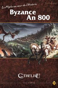 L'appel de Cthulhu 6ème édition : Le Mythe au coeur de l'Histoire : Byzance an 800