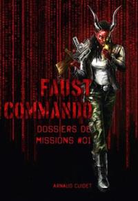 Faust Commando : Dossiers de Mission 01