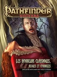 Pathfinder : Les horreurs classiques, revues et corrigées Pathfinder : Les horreurs classiques, revues et corrigées
