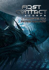 First Contact : X-Corps : Carnets du personnage