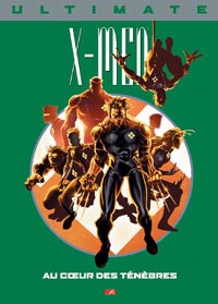 Au Coeur des ténèbres : ULTIMATE X-MEN PRESTIGE 6