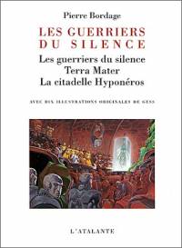 Les Guerriers du Silence : La Trilogie des Guerriers du Silence