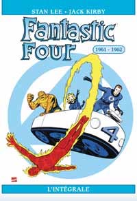 Les Quatres fantastiques : Intégrale 1961-1962 : FANTASTIC FOUR : L'INTEGRALE - 1961 -1962