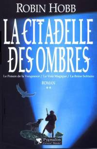 L'Assassin du Roi : la Citadelle des Ombres