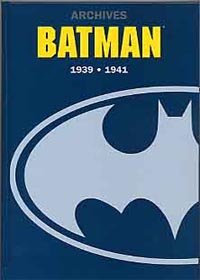 Batman Archives 1939-1941 : Archives Batman 1939-1941