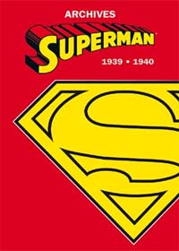 Archives Superman 1939-1940 : SUPERMAN - ARCHIVES 1939-1940
