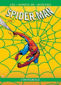 Spider-Man :L'Intégrale 1970 : SPIDER-MAN : L'INTÉGRALE 1970
