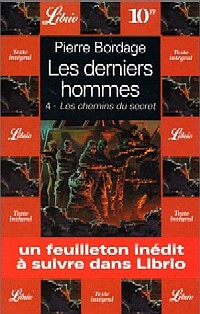 Les Derniers Hommes : T4 : Les Chemins du Secret Les Derniers Hommes : T4 : Les Chemins du Secret