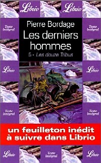 Les Derniers Hommes : T5 : Les Douze Tribus