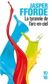 La route du Haut-Safran : La tyrannie de l'arc-en-ciel - Poche