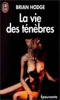 La vie des ténèbres La vie des ténèbres