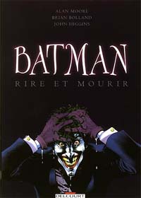 The Killing Joke : Batman : Rire et Mourir