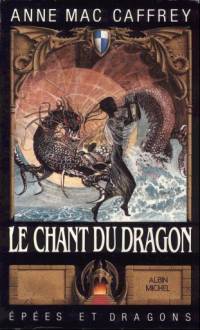 Le Chant du Dragon Le Chant du Dragon