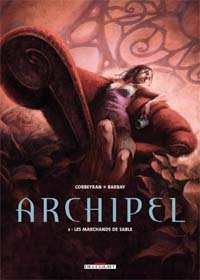 Archipel, Tome 2 : Les marchands de sable