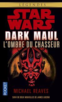 Dark Maul : L'Ombre du Chasseur - Poche Dark Maul : L'Ombre du Chasseur - Poche
