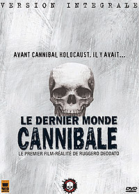 Le Dernier monde cannibale - Version intégrale