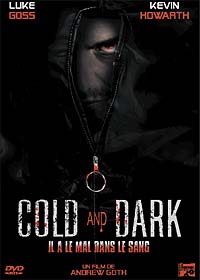 Cold and Dark : Cold & dark