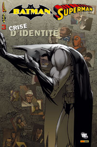 Batman & Superman : Crise d'itentité 3 Batman & Superman : Crise d'itentité 3