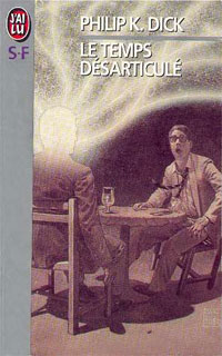 Le temps désarticulé Le temps désarticulé