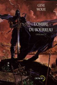 L'Ombre du Bourreau - L'intégrale - Tome 1 L'Ombre du Bourreau - L'intégrale - Tome 1