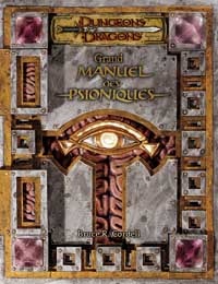 Dungeons & Dragons 3ème édition : Grand Manuel des Psioniques- édition 3.5 Dungeons & Dragons 3ème édition : Grand Manuel des Psioniques- édition 3.5