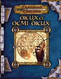 Dungeons & Dragons 3ème édition : Dieux et Demi-Dieux