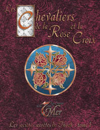 Les Secrets de la 7ème Mer : Les Chevaliers de la Rose et la Croix