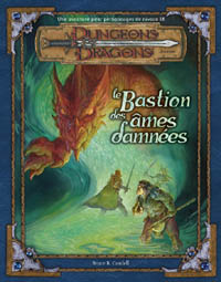 Dungeons & Dragons 3ème édition : Bastion des ames damnées