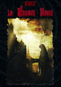 Kult 3ème édition : La Madone Noire Kult 3ème édition : La Madone Noire