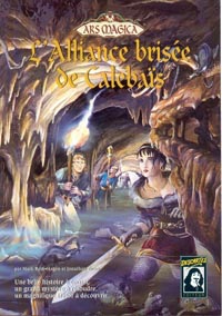 Ars Magica : L'Alliance Brisée de Calebaïs