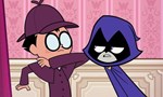 Teen Titans Go ! 7x38 ● Whodundidit?