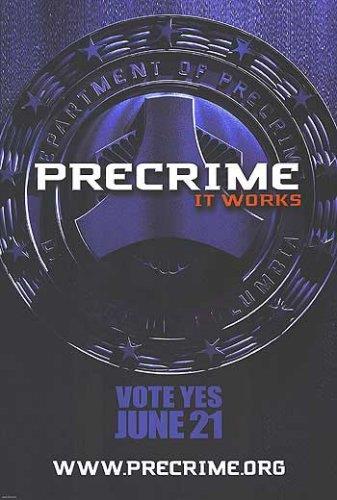 Affiche "Precrime It Works, Vote Yes June 21"