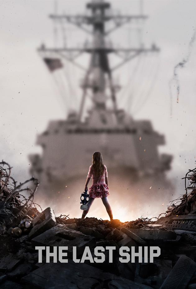 Affiche Last Ship - Une petite fille survivante face au bateau de guerre