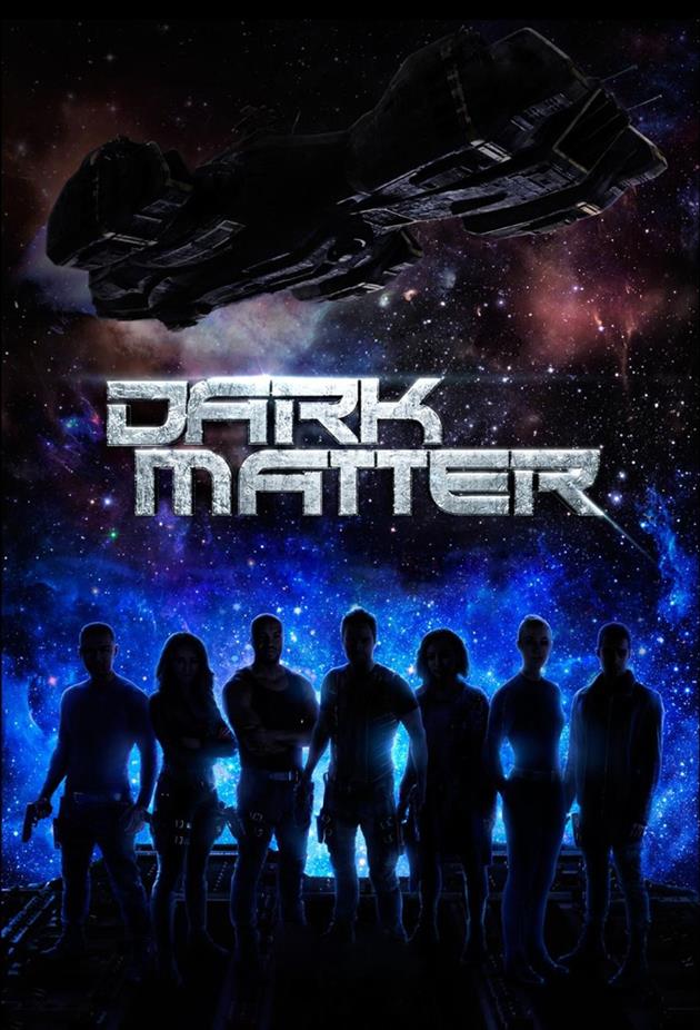 Affiche de la série Dark Matter - le vaisseau et son équipage dans l'ombre