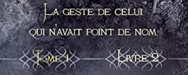 Ombre Âge : La Geste de celui qui n'avait point de nom - Livre 2e #2 [2019]