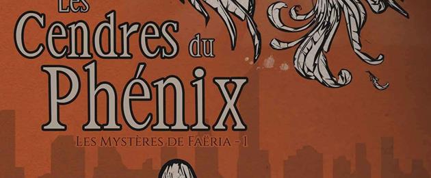 Les Mystères de Faëria : Les Cendres du Phénix #1 [2019]