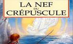 Voir la critique de La Nef du Crépuscule