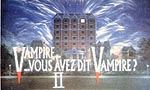 Voir la critique de Vampires,vous avez dit vampires? 2