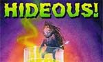 Voir la critique de Hideous!