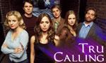 Tru Calling 1x19 ● Le cri du coeur