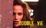 Voir la critique de Double Vie