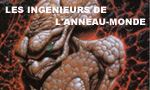 Voir la critique de Les ingénieurs de l'anneau-monde