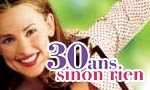 Bande annonce du Film 30 ans sinon rien en version originale