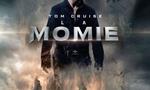 Voir la critique de La Momie [2017]