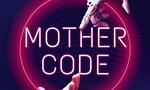 Voir la critique de Mother Code [2020]