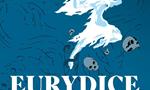 Voir la critique de Eurydice déchaînée [2021]