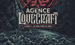 Voir la critique de Agence Lovecraft : Le Mal par le Mal #1 [2021]