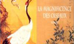 Voir la critique de La Magnificence des Oiseaux