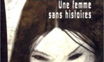 Voir la critique de Une Femme sans Histoires