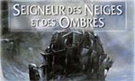 Voir la critique de Seigneur des neiges et des ombres